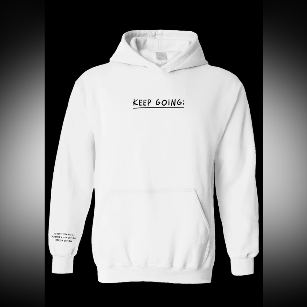 Keep Going; 100 Reasons To Stay Alive Hoodie